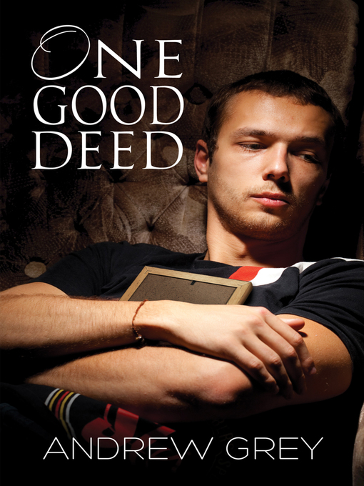 Title details for One Good Deed by Andrew Grey - Wait list
